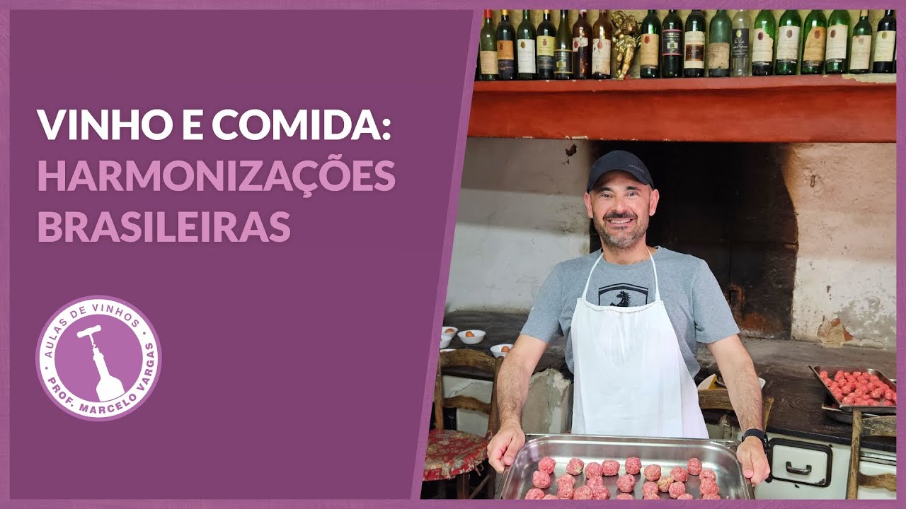 VINHO E COMIDA: HARMONIZA&Ccedil;&Otilde;ES BRASILEIRAS - PROF MARCELO VARGAS - AULA 250