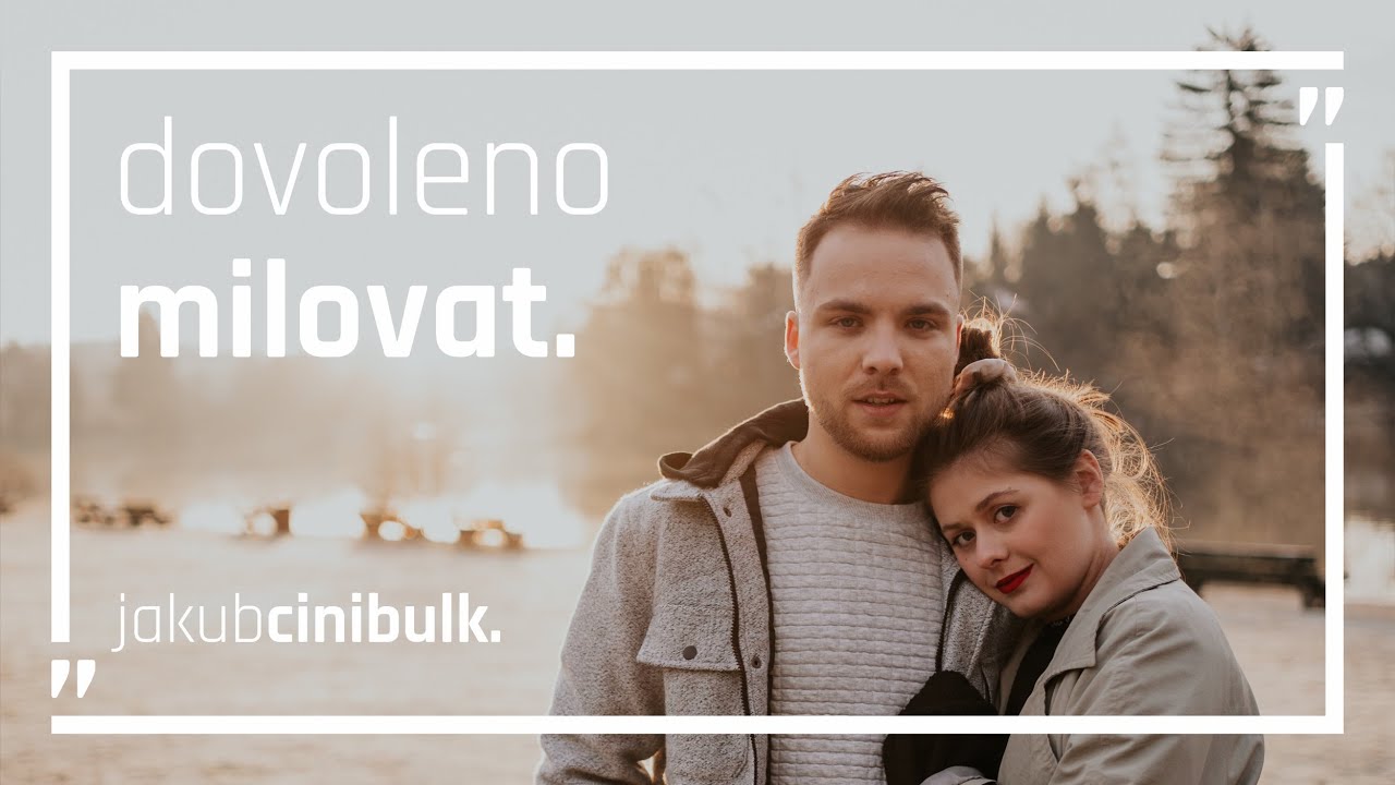 Jakub Cinibulk - Dovoleno milovat (oficiální videoklip)