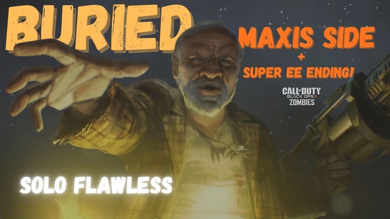 BURIED Maxis Side and Super EE Solo Flawless (No Commentary) Black Ops 2 Zombies!