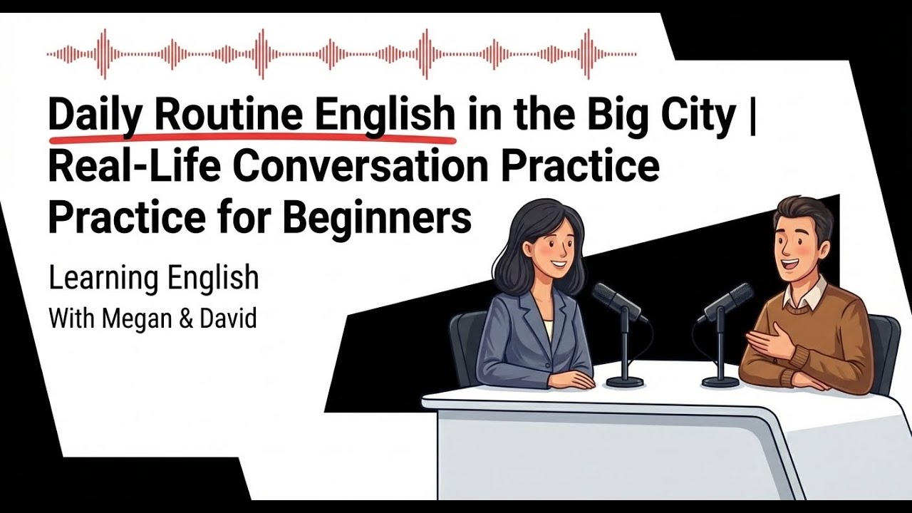 Learn Daily Routine English Conversation in the Big City | Real English for Beginners