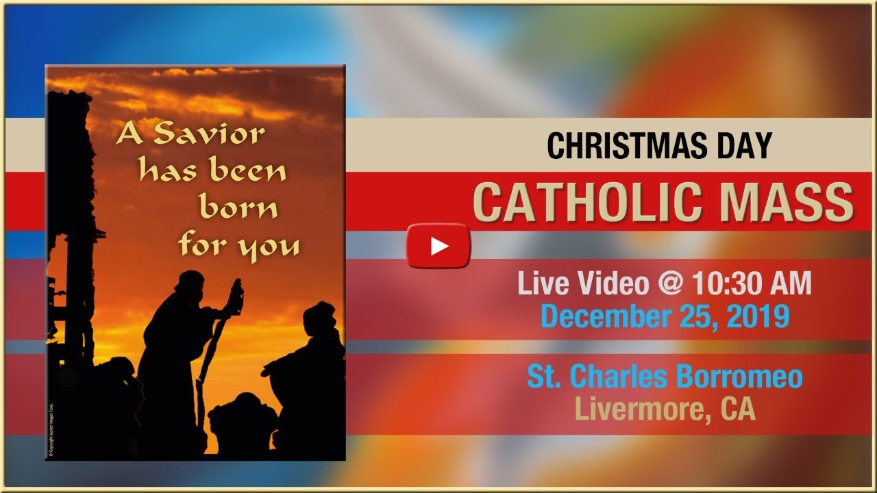 Christmas Day Mass at St. Charles - December 25, 2019