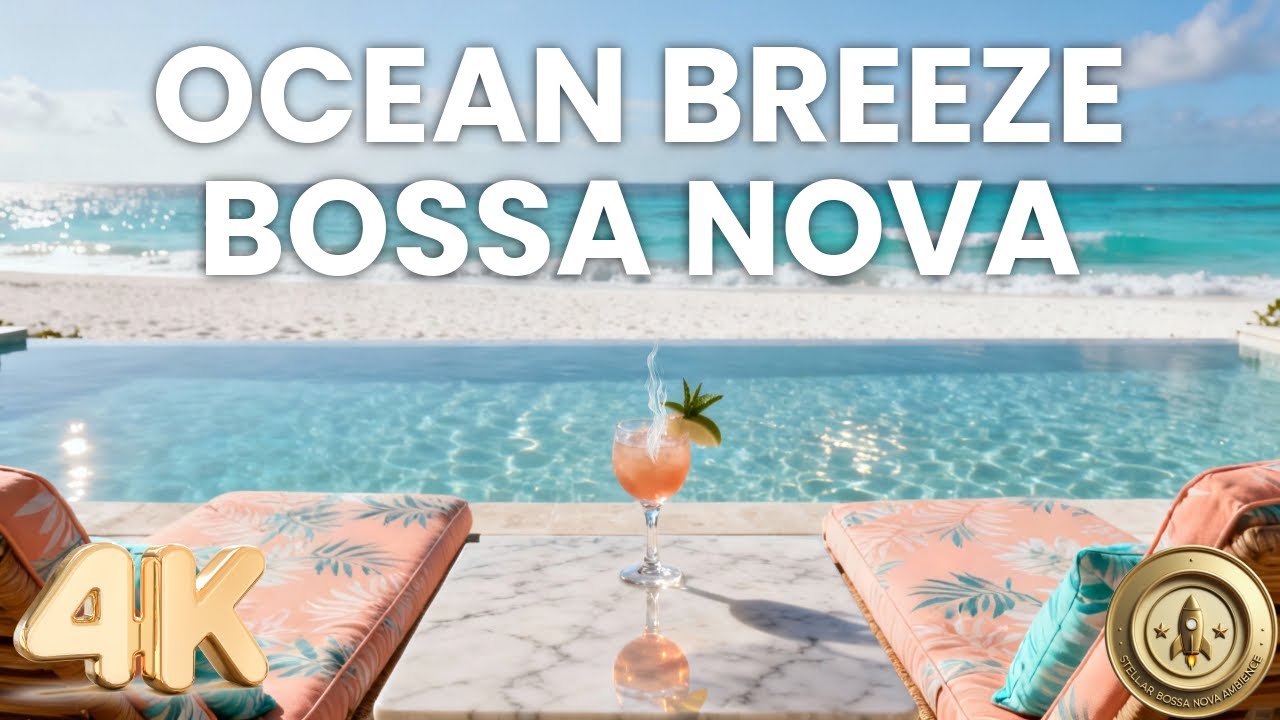 Cancún Ocean Breeze 🌴 Smooth Bossa Nova for Calm & Vacation