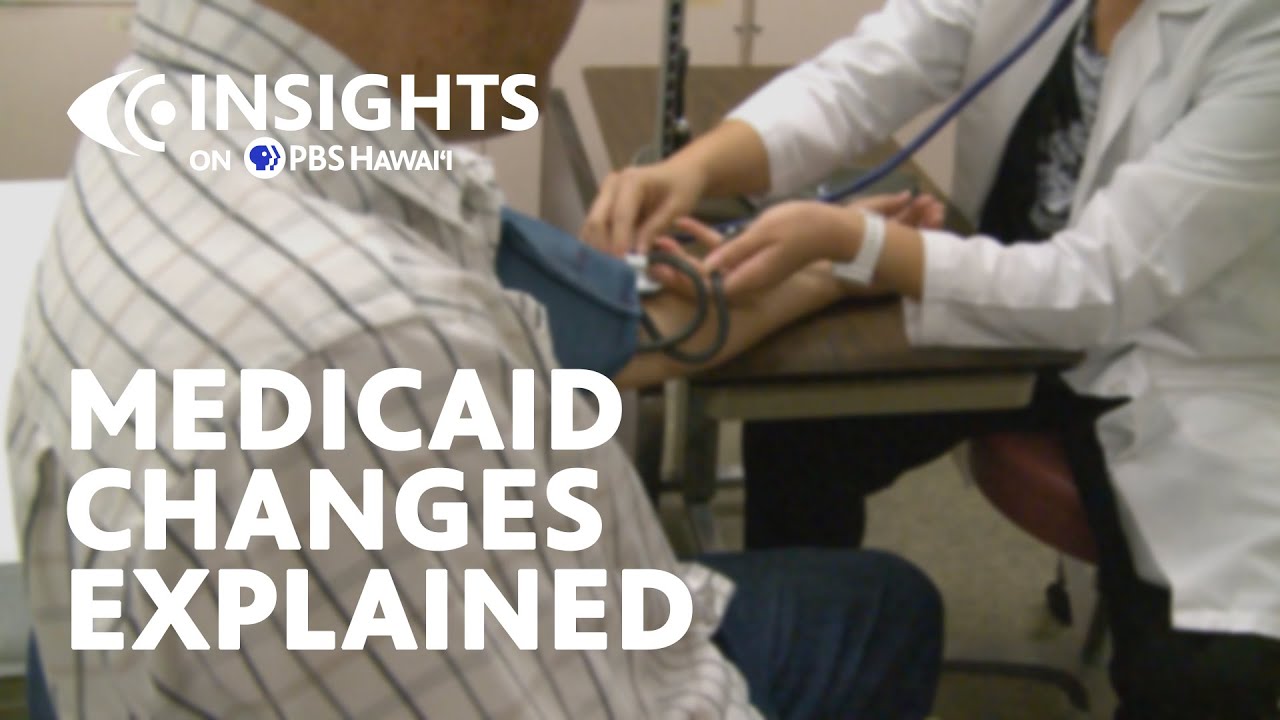 Medicaid Changes Explained | INSIGHTS on PBS Hawaiʻi