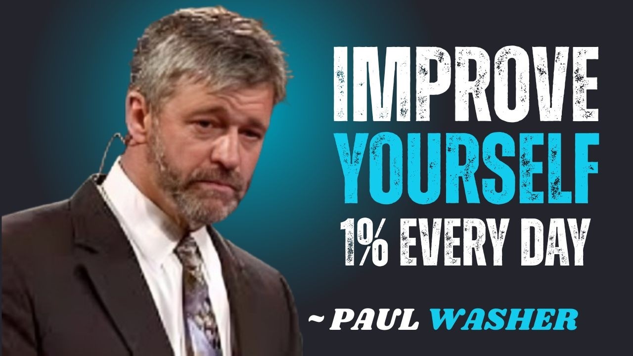 IMPROVE YOURSELF 1% EVERY DAY~\\!!PAUL WASHER BEST MOTIVATION SPEECH!!#motivationspeech
