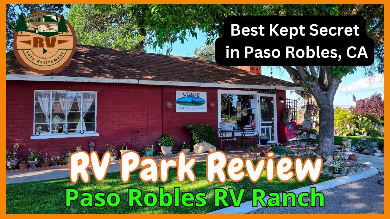 Paso Robles RV Ranch - The Best Kept Secret in Paso Robles