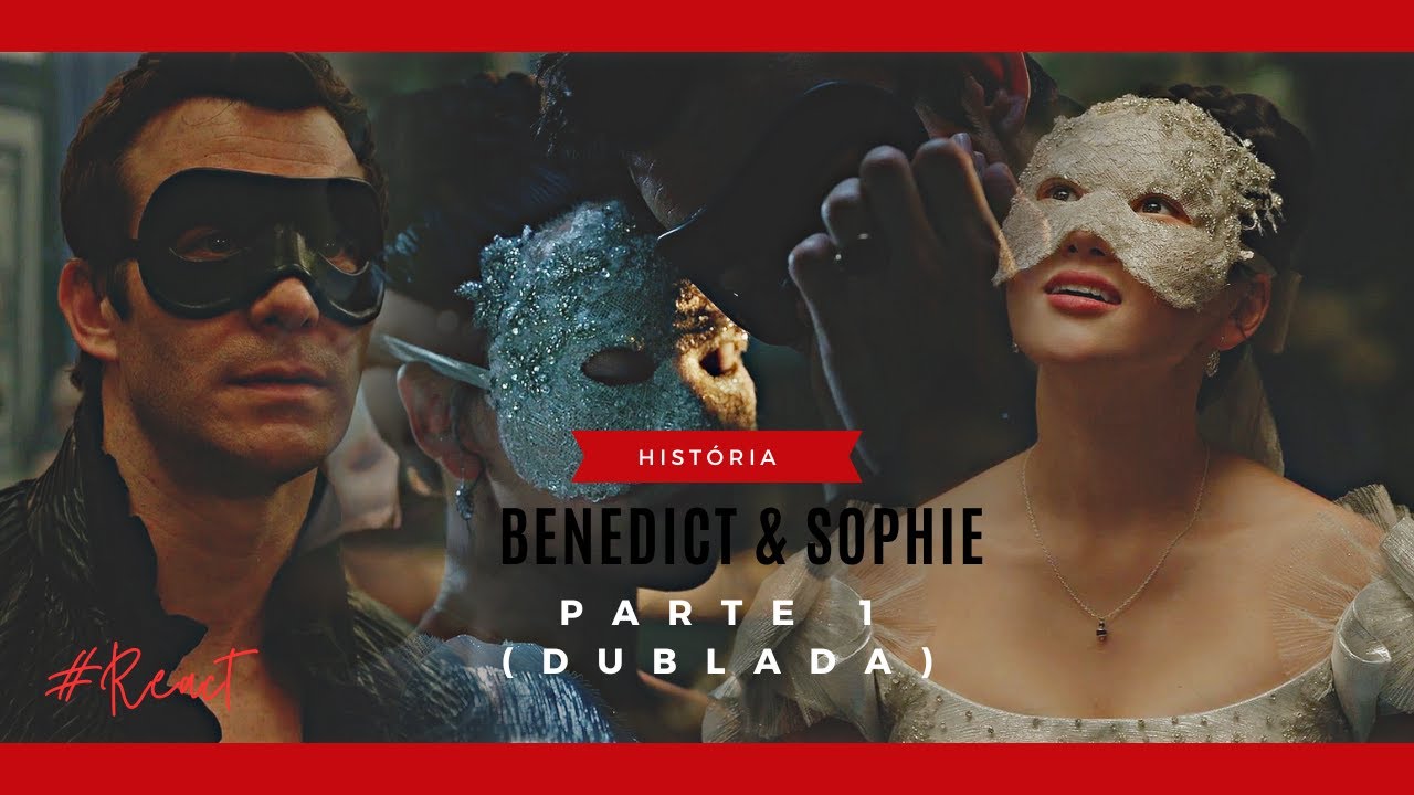 A História de Benedict & Sophie (Dublada) - Parte 1 (Comentada)