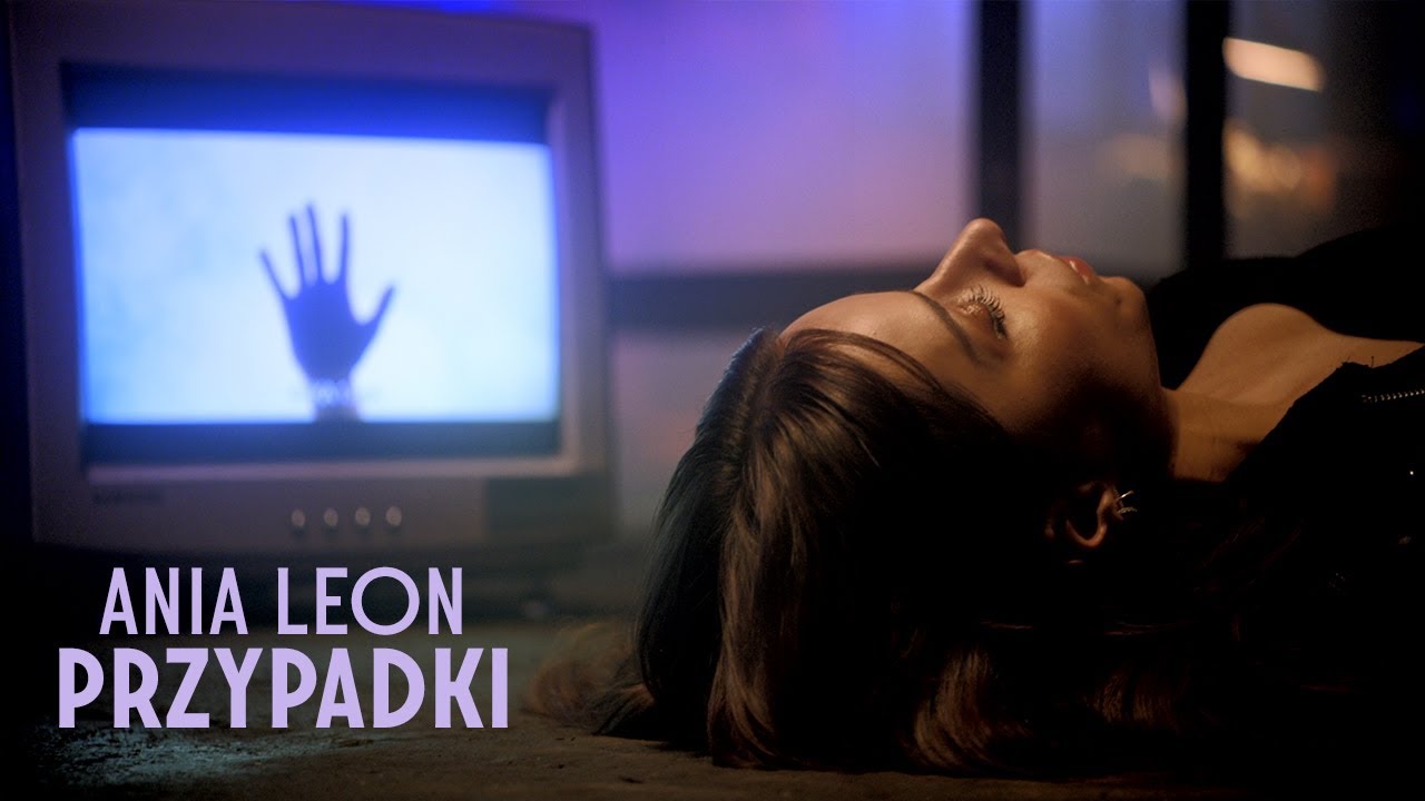 Ania Leon - Przypadki (Official Video)