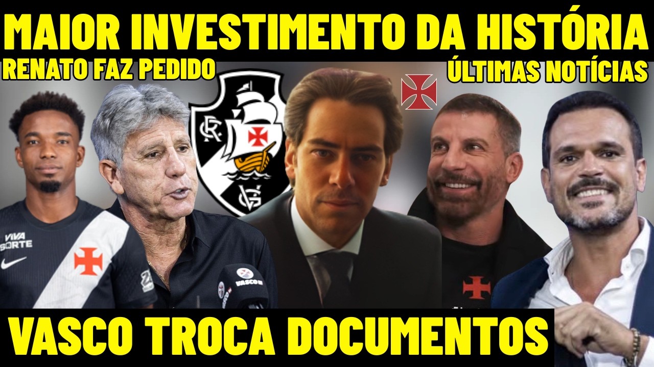 TUDO CONFIRMADO! VASCO AVANÇA PARA O MAIOR INVESTIMENTO DA HISTÓRIA! TROCA DE DOCUMENTOS NO CRVG! 