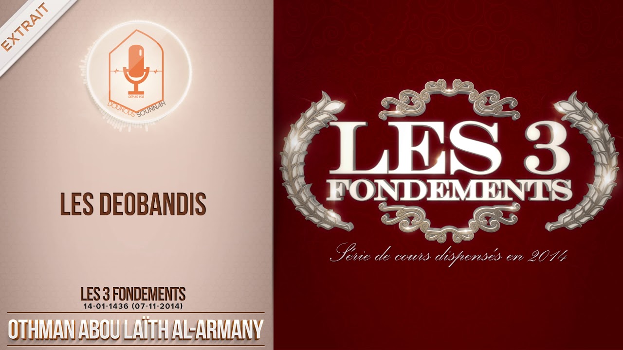 Deobandis (Abou La&iuml;th 'Othm&acirc;n Al Armany) - Dourous-Sounnah.com