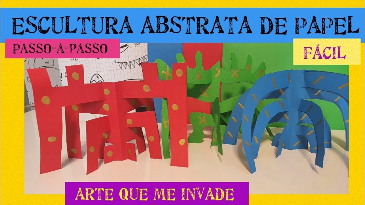 ESCULTURA ABSTRATA DE PAPEL - Aula de Arte online sobre Arte Abstrata