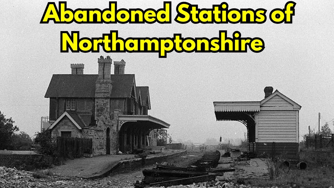 Abandoned Stations of Northamptonshire #northamptonshire #abandoned #fyp #disused #stations