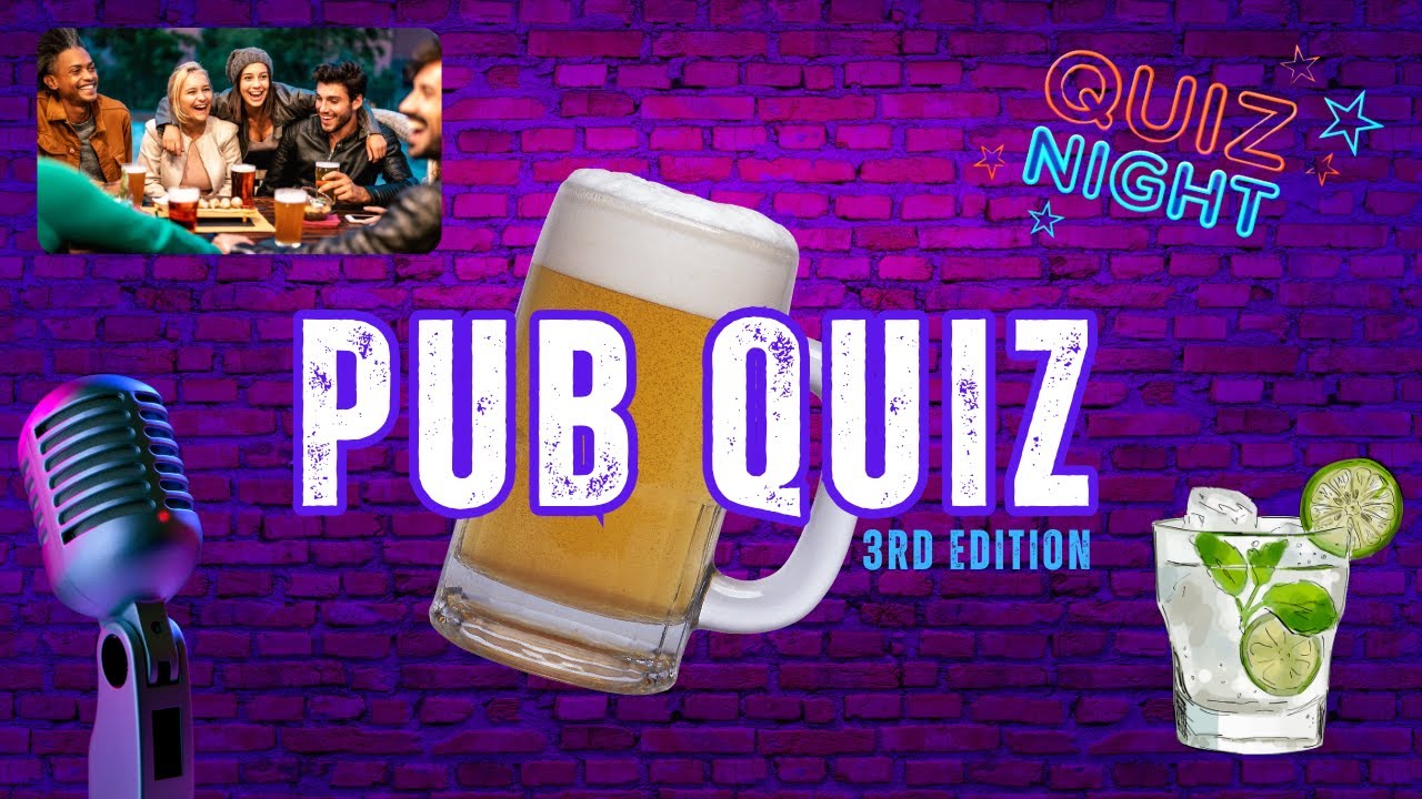 PUB QUIZ 3rd Ed. Introducing two NEW FUN rounds!