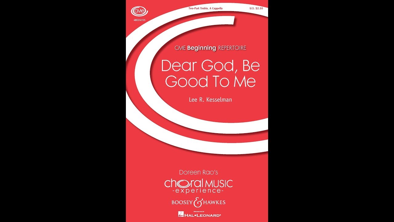 Dear God, Be Good To Me (2-Part Treble Choir) - by Lee R. Kesselman