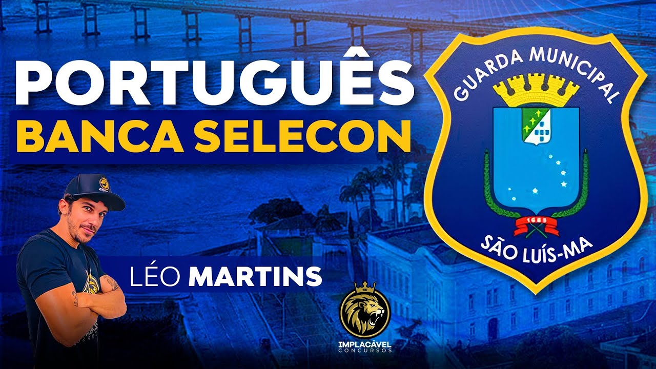 GUARDA MUNICIPAL DE SÃO LUÍS | PORTUGUÊS | BANCA SELECON