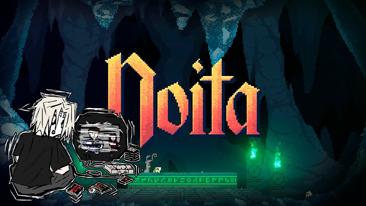 NOITA / 8 + SLAY THE SPIRE / 1