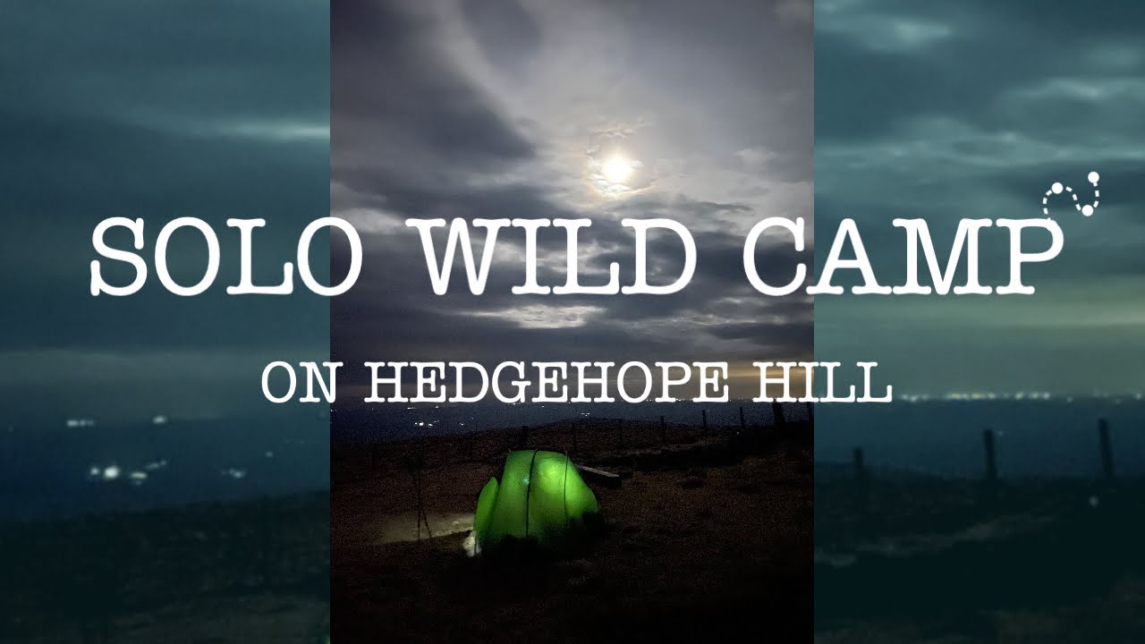 Solo Wild Camp on Hedgehope Hill