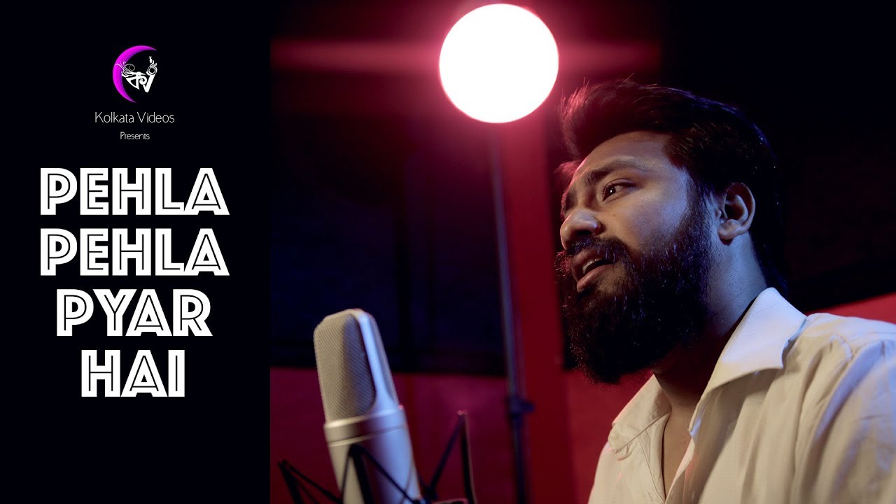 Pehla Pehla Pyar Hai | Kolkata Videos ft. Sumit Dhar