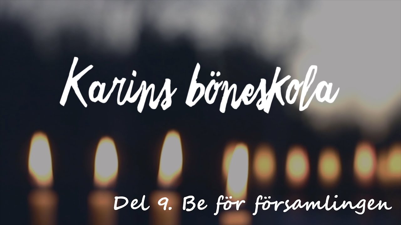 Be f&ouml;r f&ouml;rsamlingen - Karins b&ouml;neskola del 9