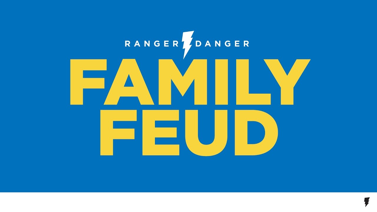 Ranger Danger Family Feud