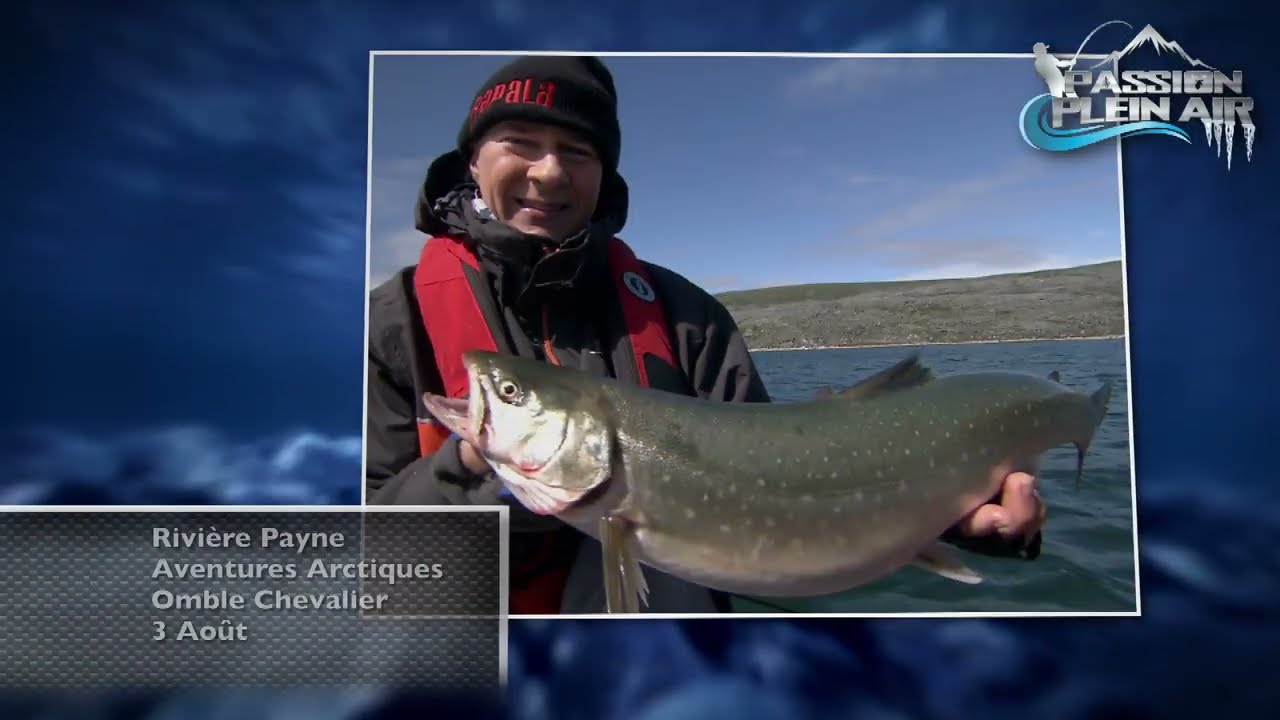 PASSION PLEIN AIR, AVENTURE DE PÊCHE SUR LE FJORD DE PAYNE POUR L'OMBLE RECORD!!!!!