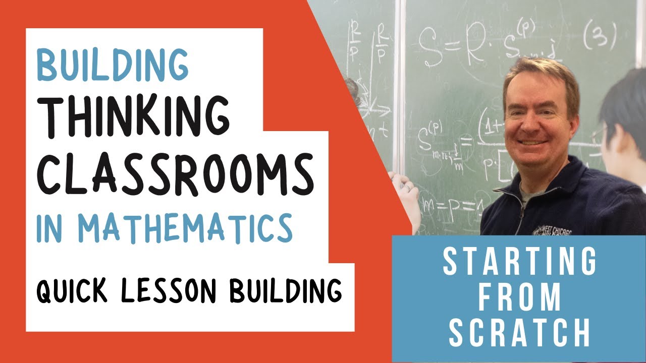 How do I Design Lessons for Building Thinking Classrooms from Scratch?