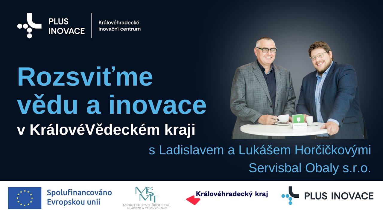 Rozsviťme vědu v KrálovéVědeckém kraji - Ing. Ladislav Horčička a Ing. Lukáš Horčička