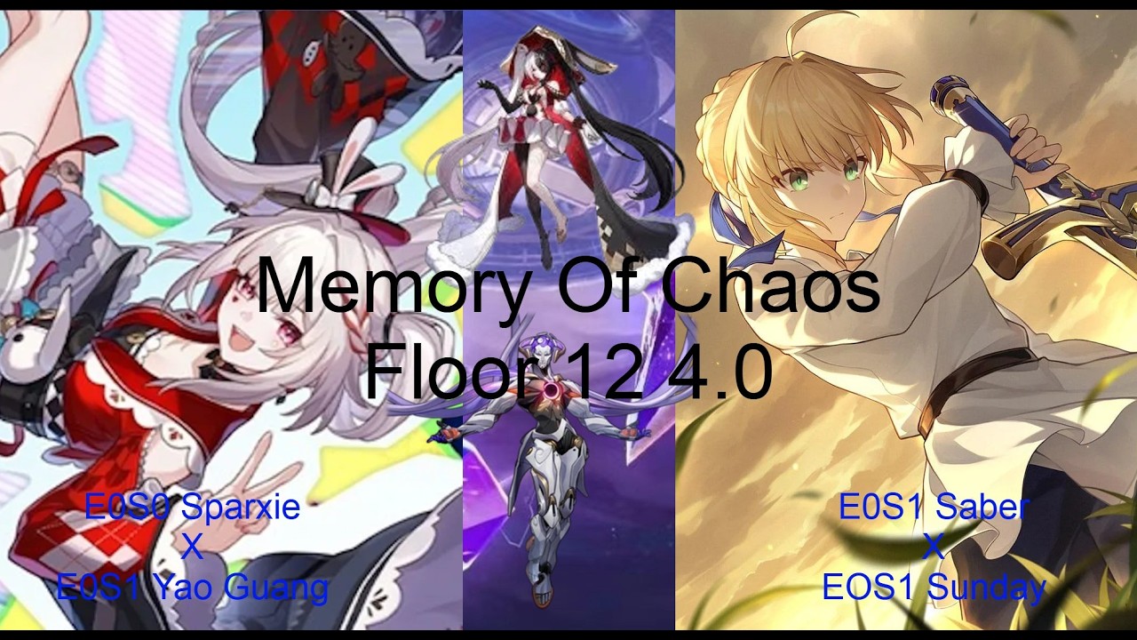 Memory Of Chaos Floor 12 4.0 E0S0 Sparxie x E0S1 Yao guang & E0S1 Saber x E0S1 Sunday