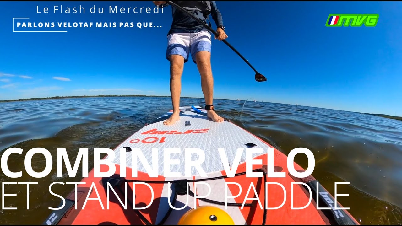 Flash du Mercredi #2  - Combiner Vélo et Stand Up Paddle pour une randonnée loisir originale