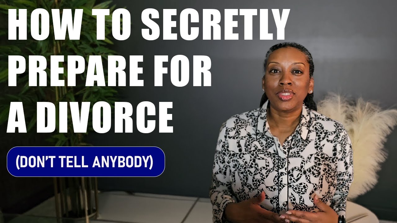 How to Secretly Prepare for Divorce
