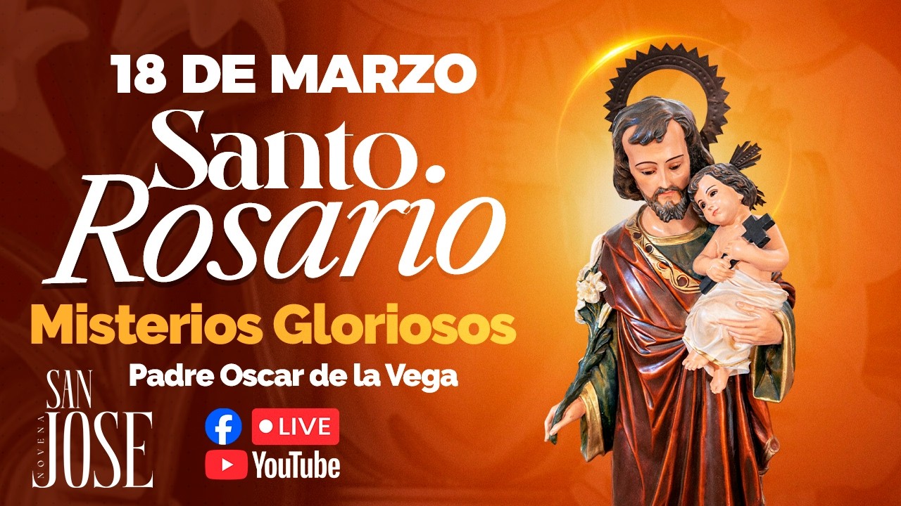 EN VIVO🔴Santo Rosario de Hoy Miercoles 18 de Marzo PadreOscarDeLaVega