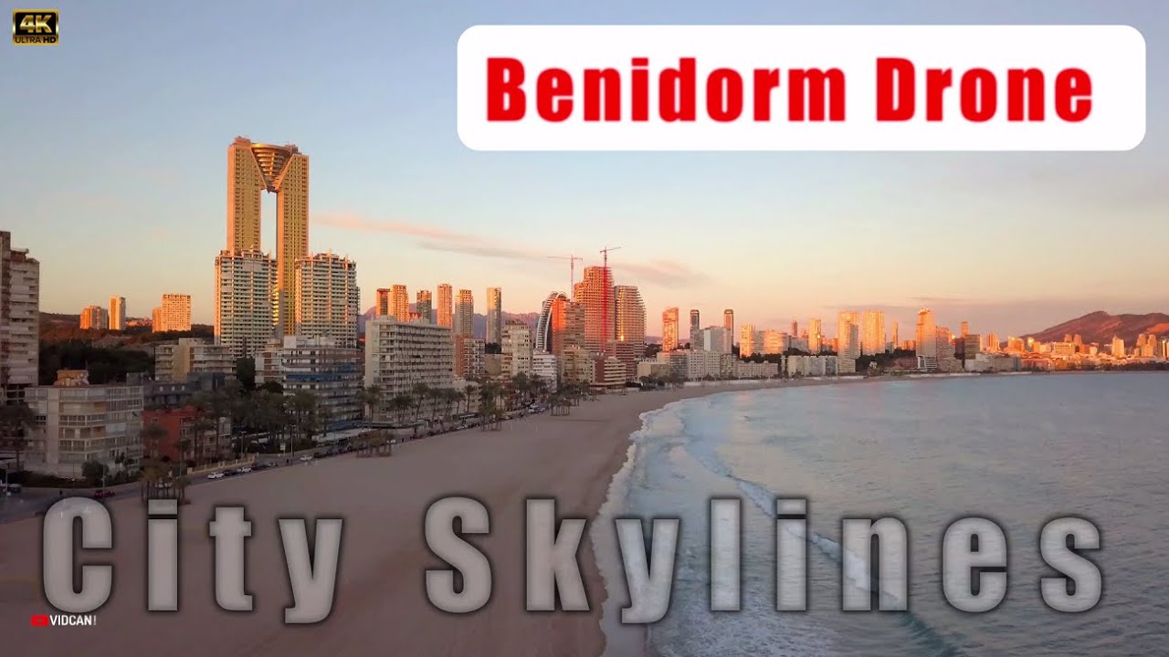4K Benidorm Drone - City Skylines Aerial views HDR