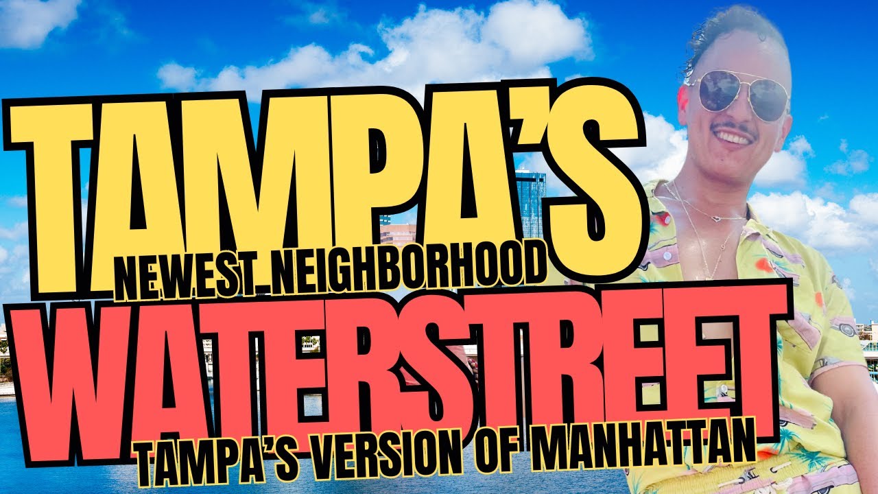 MOVING TO TAMPA FLORIDA, TAMPA WATER STREET. The Manhattan of Tampa Florida