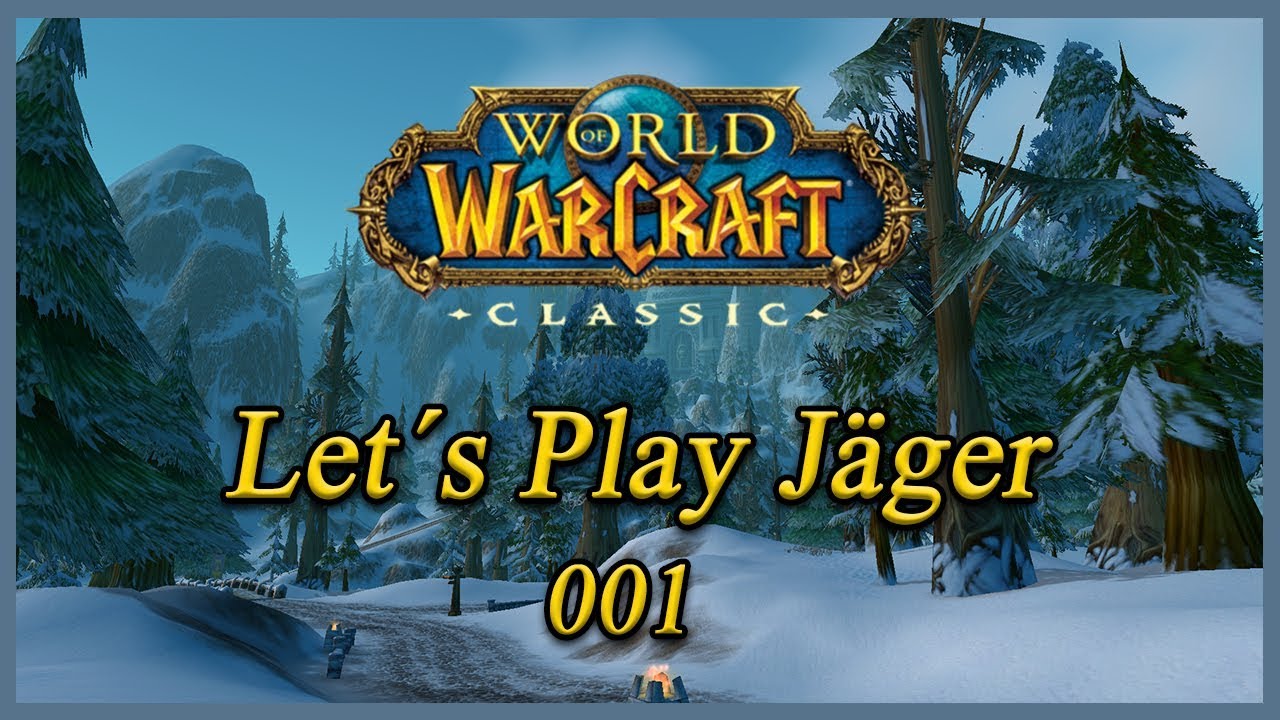 WoW Classic Let's Play Jäger Folge 001 - Endlich ist der Release da!