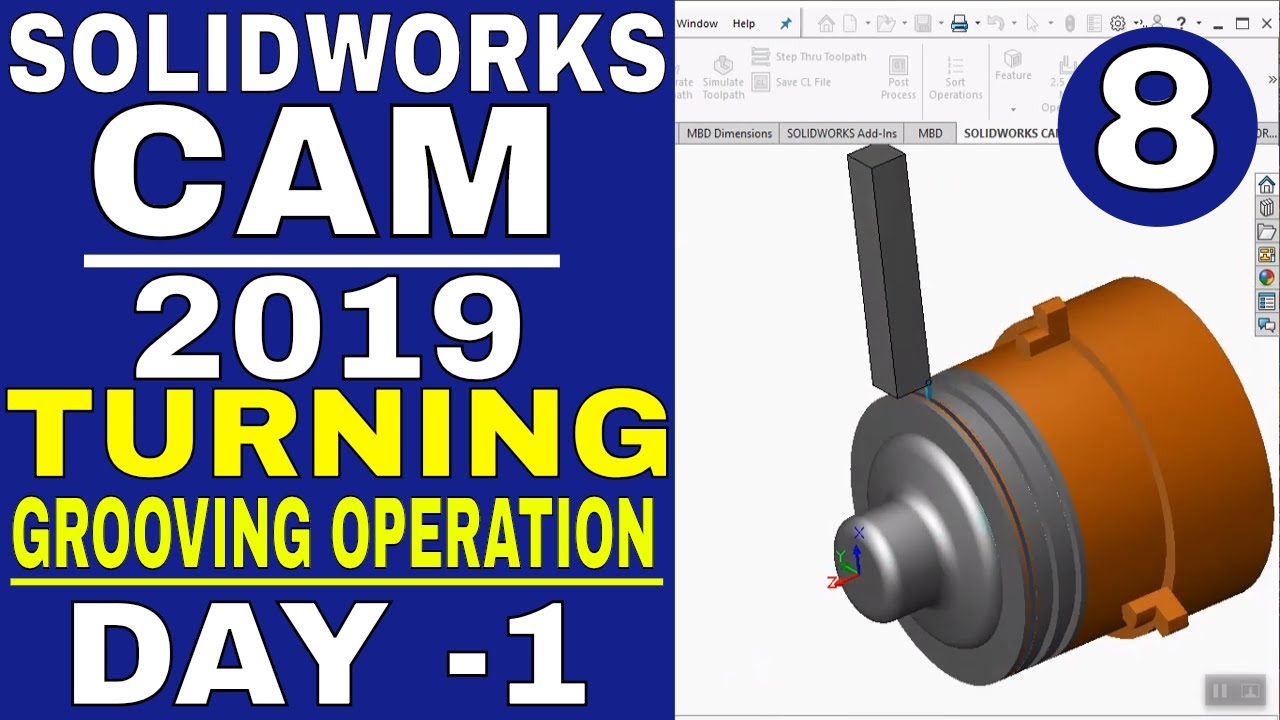 SOLIDWORKS CAM 2019 TURNING TUTORIAL FOR BEGINNERS GROOVING OPERATION