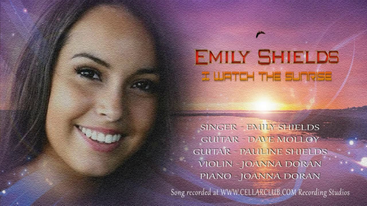 I watch the sunrise - Emily Shields music