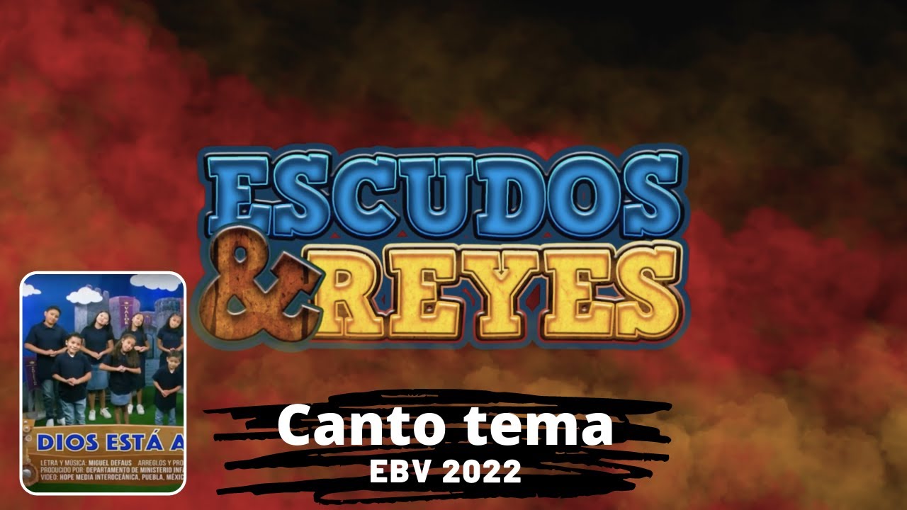Dios está a mi lado - canto tema EBV 2022