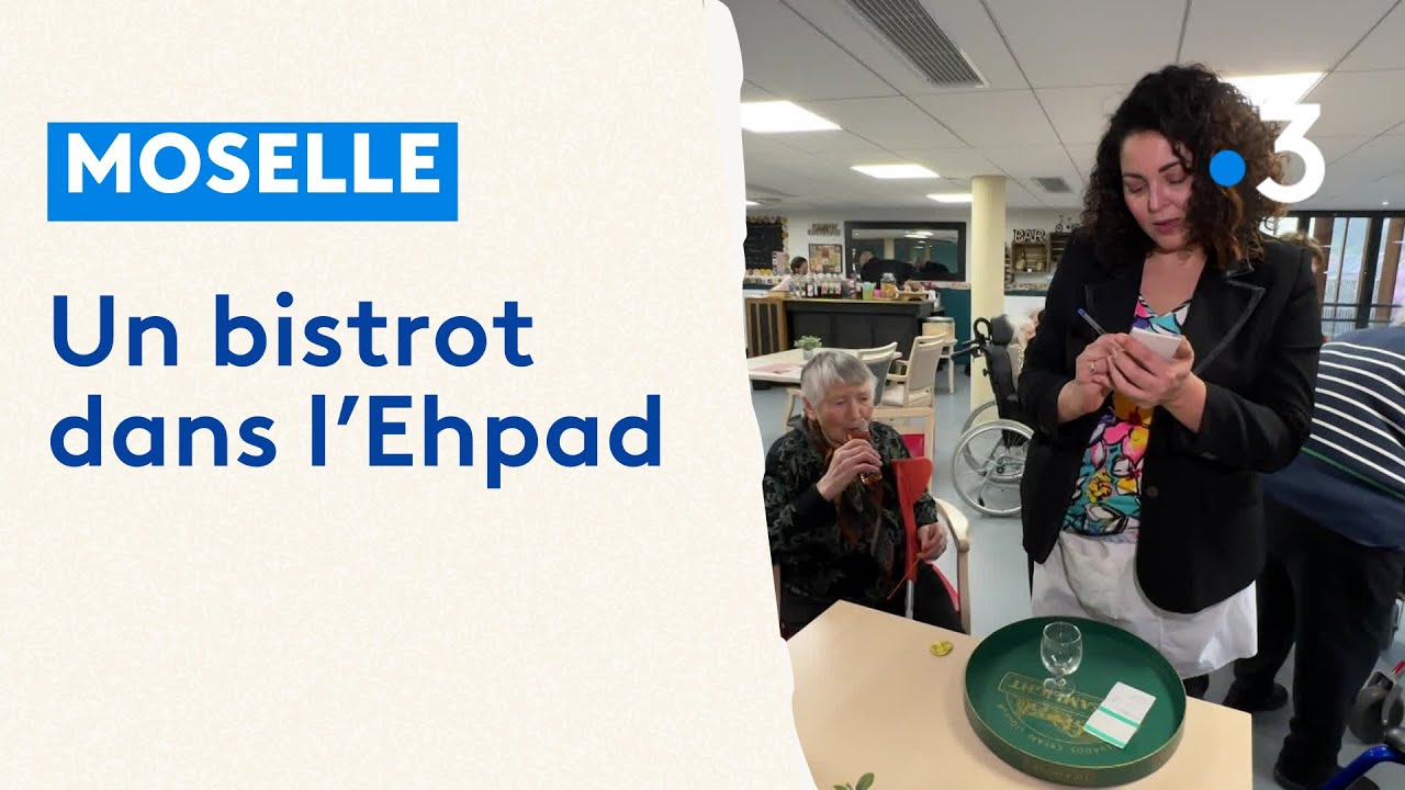 Moselle : un bistrot dans l'Ehpad de Fontoy pour recréer du lien entre les résidents