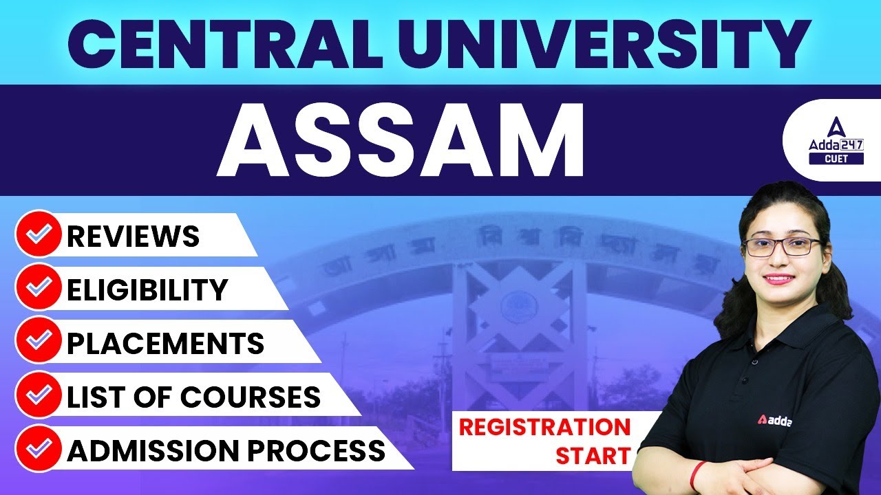 Central University of Assam | Eligibility, Admission Process, List of courses, Placements, Reviews