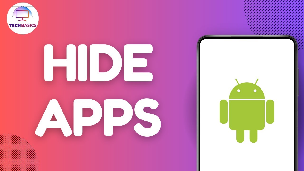 How to Hide Apps on your Android Device?