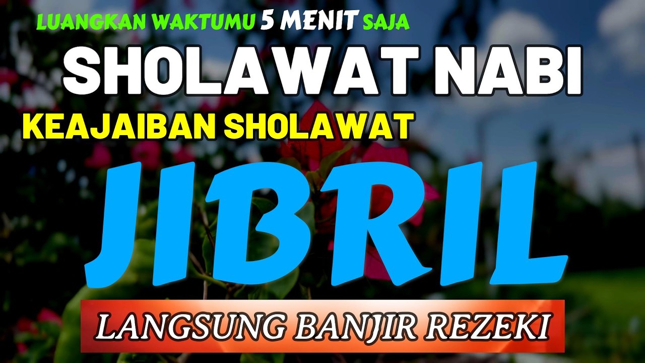 SHOLAWAT JIBRIL PENARIK REZEKI PALING KUAT DARI SEGALA ARAH, Sholawat Nabi Paling Merdu.