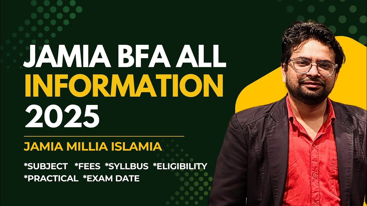 Jamia BFA Course 2025: All Information Everything You MUST Know to Get In!