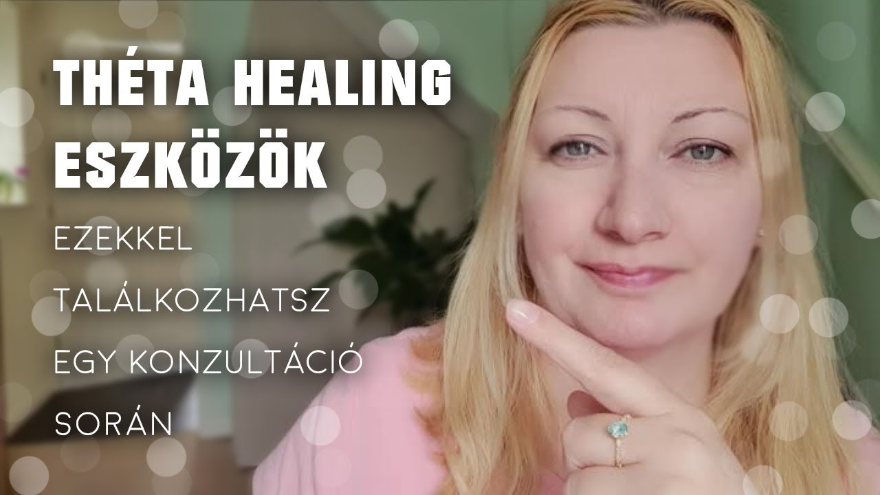 Théta Healing Eszközök - mi minden lehet egy Théta Healing konzultáción