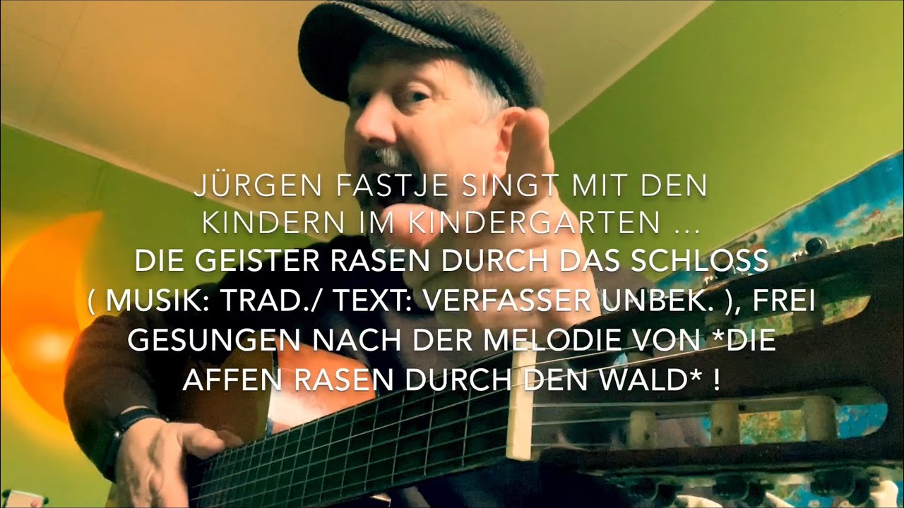 Die Geister rasen durch das Schloss ( Musik: trad. / Text: Verfasser unbekannt ), h. v. Jürgen !