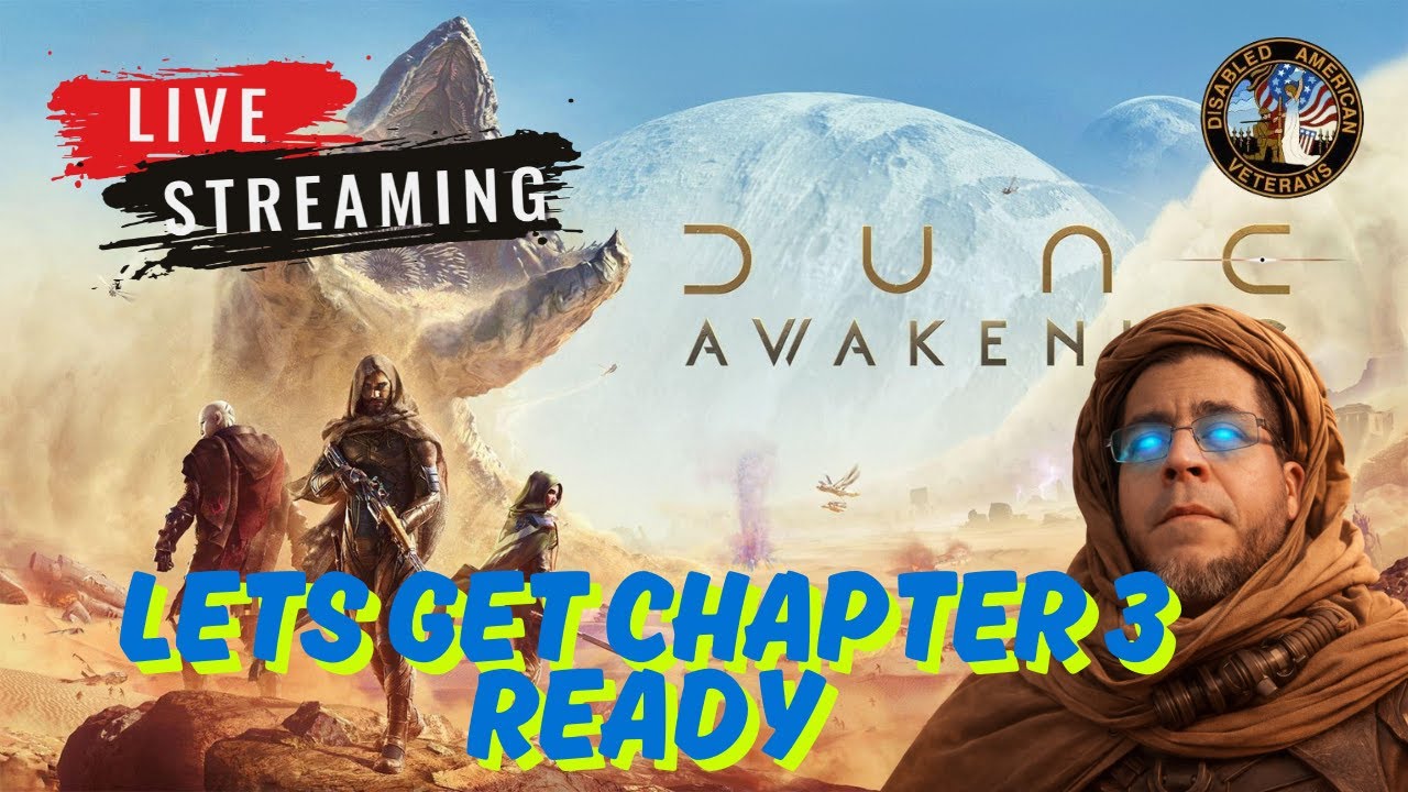 🎉 Lets Get Ready For Chapter 3 - Questing Grind And CLASSES - Dune Awakening