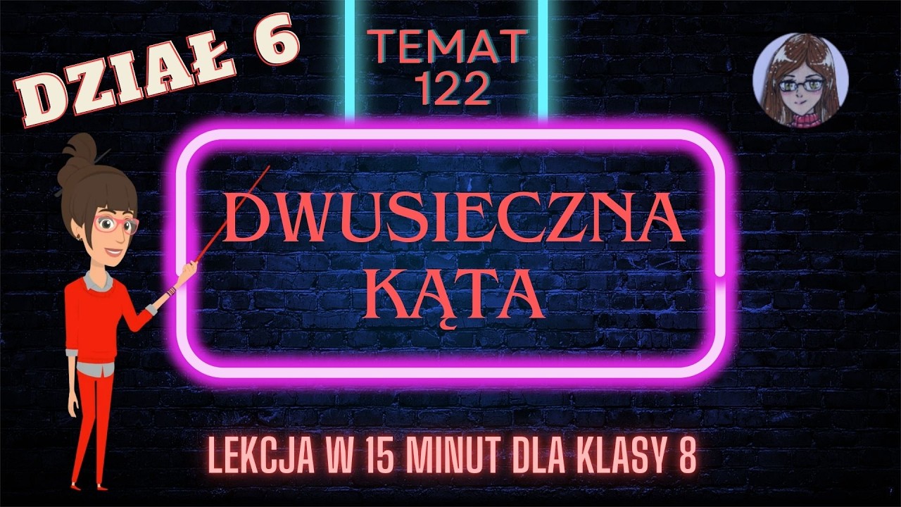 KLASA 8 TEMAT 122 Dwusieczna kąta
