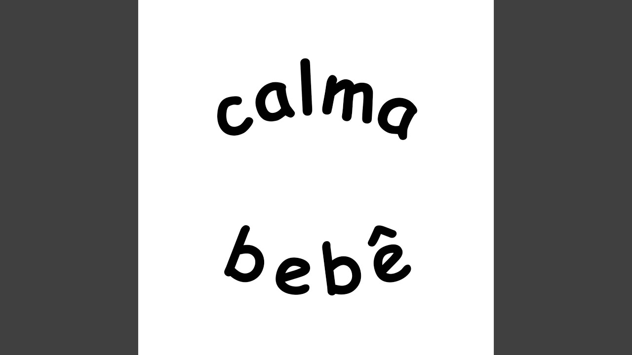 Calma, Beb&ecirc;!