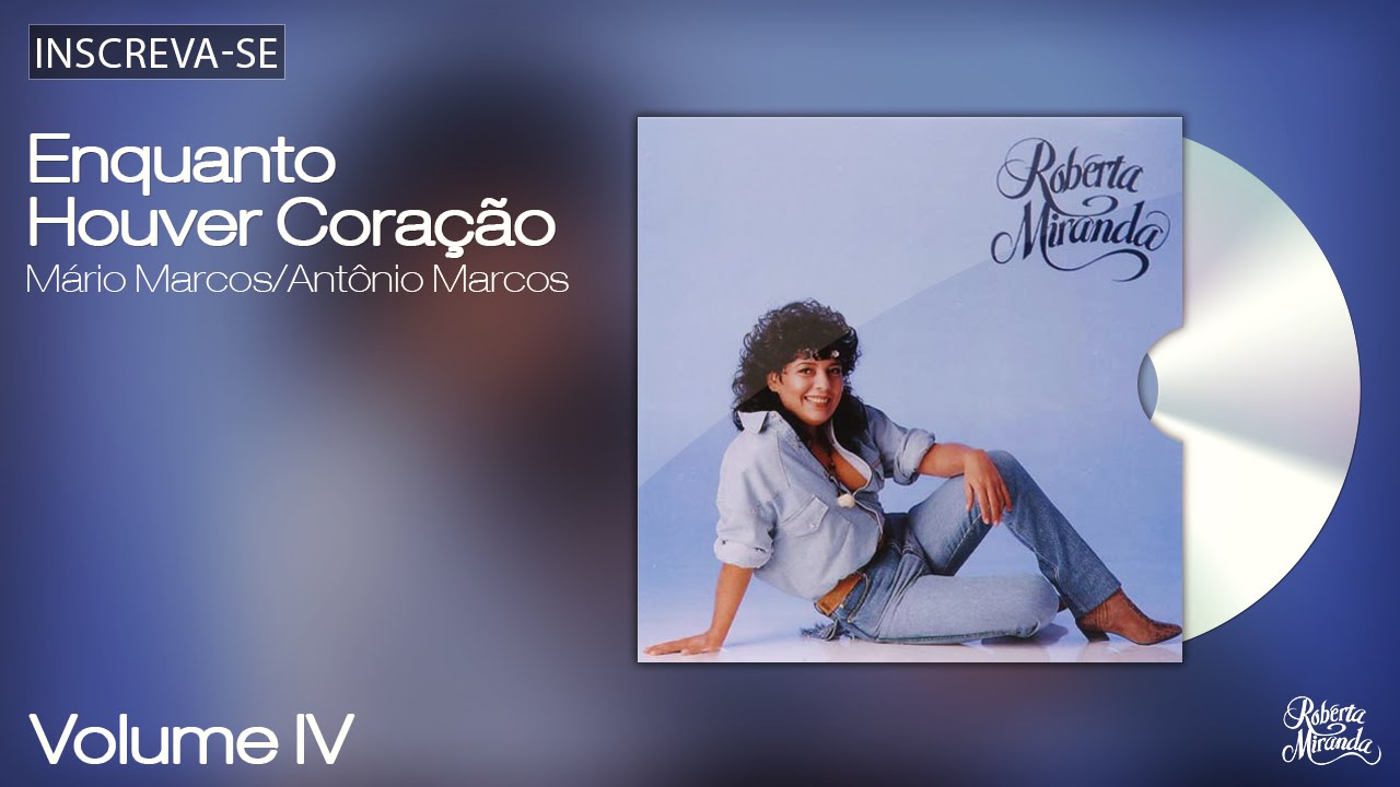 Roberta Miranda - Enquanto Houver Coração - Volume 4 - [Áudio Oficial]