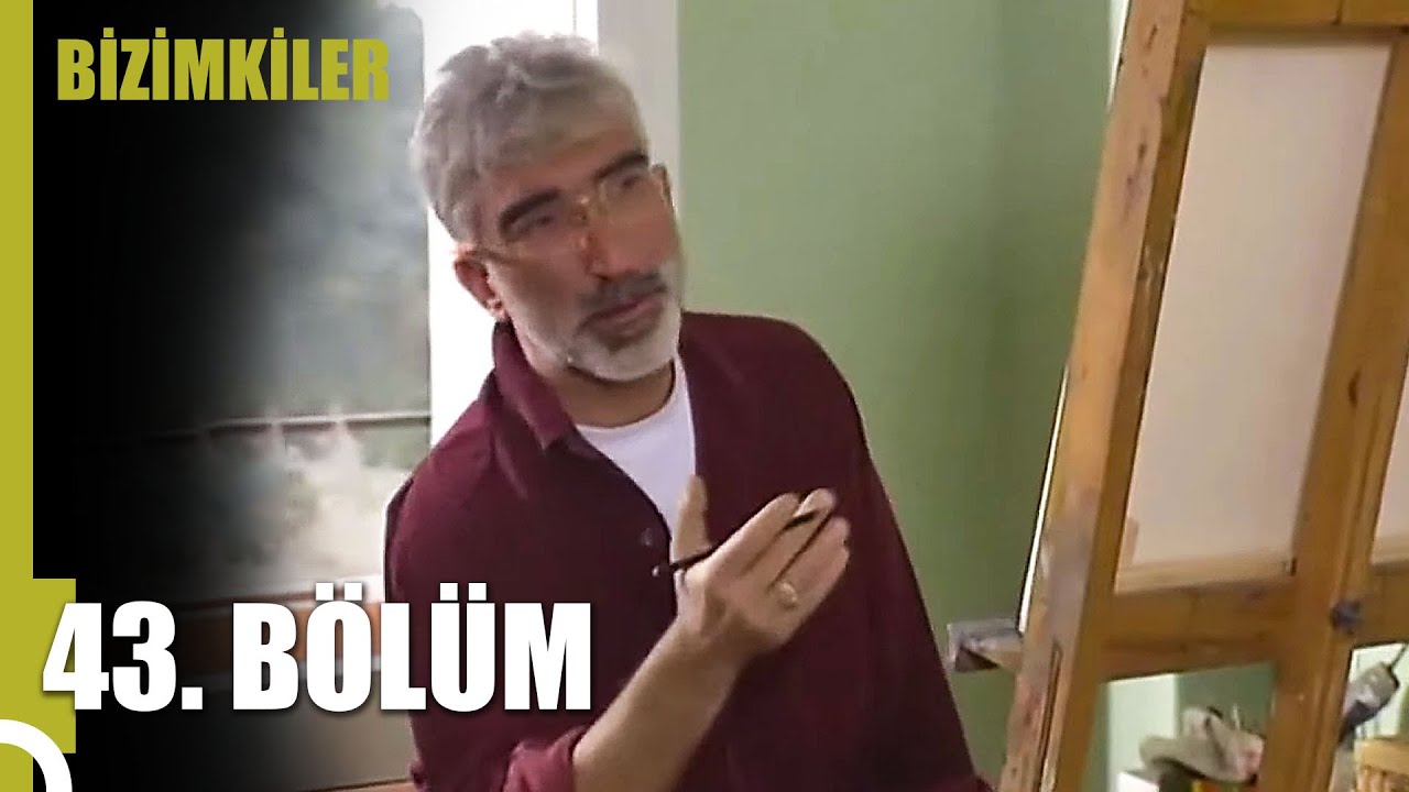 Bizimkiler 43. Bölüm (Uzun Versiyon)