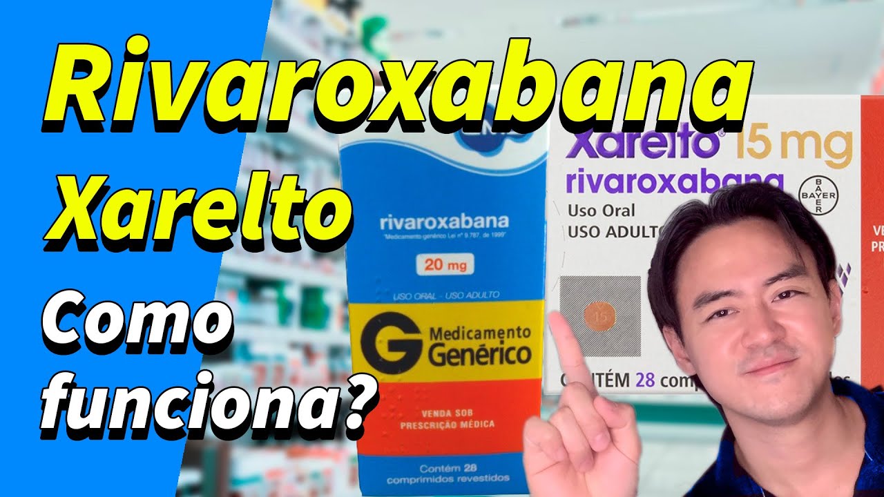xarelto rivaroxabana como funciona?