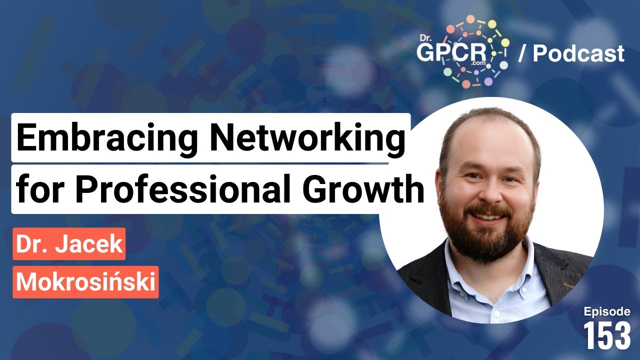 Exploring Career Paths in GPCR Research with Dr. Jacek Mokrosinski / #drgpcr Podcast 153